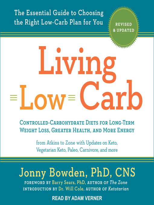 Title details for Living Low Carb by Jonny Bowden, PhD, CNS - Available
